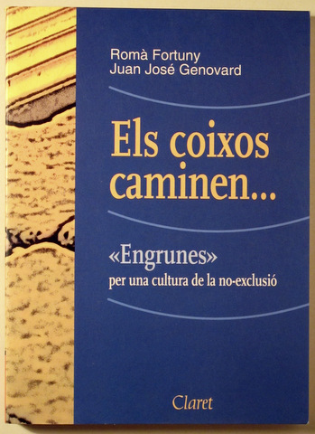 ELS COIXOS CAMINEN. Engrunes, per una cultura de la no-exclusió- Barcelona 1997