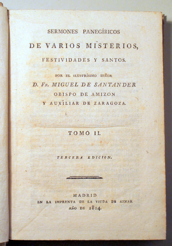 SERMONES PANEGÍRICOS DE VARIOS MISTERIOS. Festividades y Santos. Tomo II - Madrid 1814