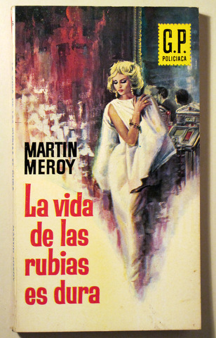 LA VIDA DE LAS RUBIAS ES DURA - Barcelona 1965