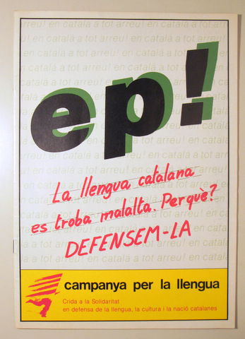 EP! LA LLENGUA CATALANA ES TROBA MALALTA. PER QUÈ?  - Barcelona 1983 - Molt il·lustrat