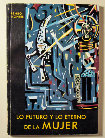 LO FUTURO Y LO ETERNO DE LA MUJER - Barcelona 1985 - Dedicado