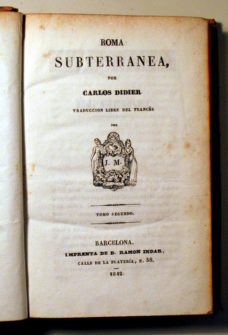 ROMA SUBTERRANEA. Tomo segundo y último - Barcelona 1842