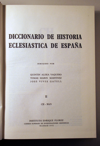 DICCIONARIO DE HISTORIA ECLESIÁSTICA DE ESPAÑA. Tomo II - Madrid 1972