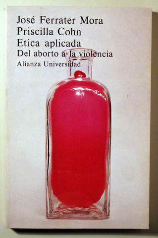 ÉTICA APLICADA. DEL ABORTO A LA VIOLENCIA - Madrid 1982