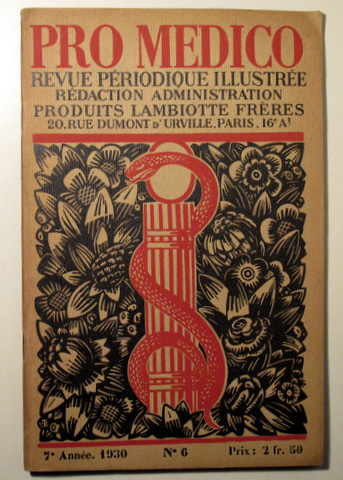 PRO MEDICO. Revue périodique illustrée. 7e Année. Nº 6. - Paris 1930 - Muy  ilustrado