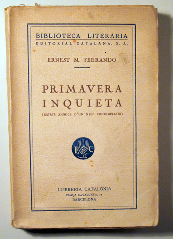PRIMAVERA INQUIETA (Estats d'ànimi d'un nen contemplatiu) - Barcelona c. 1920 - 1ª edició