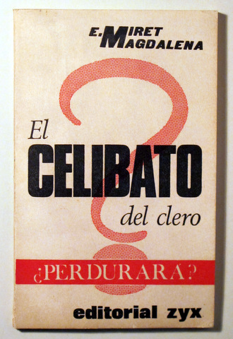 EL CELIBATO DEL CLERO ¿PERDURARÁ? -  Madrid 1967