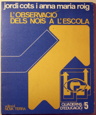 L'OBSERVACIÓ DELS NOIS A L'ESCOLA - Barcelona 1973