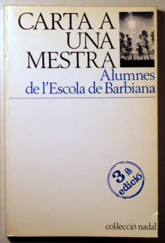 CARTA A UNA MESTRA. Alumnes de l'Escola Barbiana - Barcelona 1981