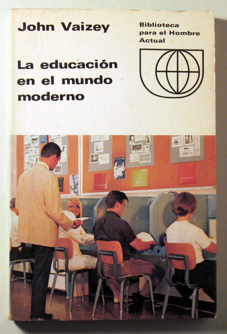 LA EDUCACIÓN EN EL MUNDO MODERNO - Madrid 1967