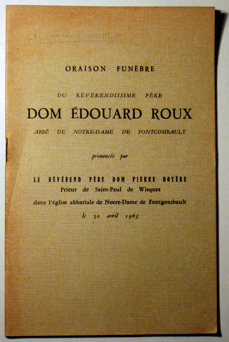 ORAISON FUNÈBRE du Père DOM ÉDOUARD ROUX Abbé de Notre-Dame de Fontgombault - 1963