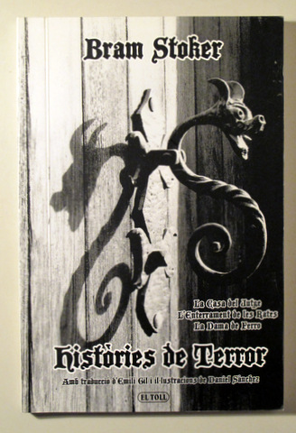 HISTÒRIES DE TERROR. La casa del jutge - L'enterrament de les rates- La dama de ferro - Almansa 2010