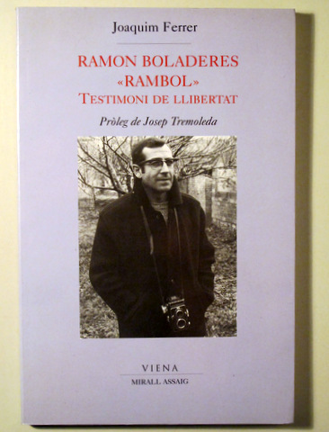 RAMON BOLADERES "RAMBOL". Testimoni de Llibertat - Barcelona 1997 - Il·lustrat