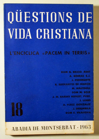 QÜESTIONS DE VIDA CRISTIANA 18. L'Encíclica "Pacem in Terris" - Barcelona 1963