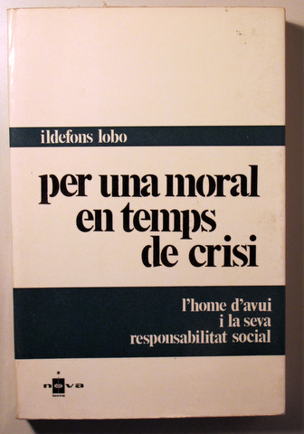 PER UNA MORAL EN TEMPS DE CRISI - Barcelona 1974
