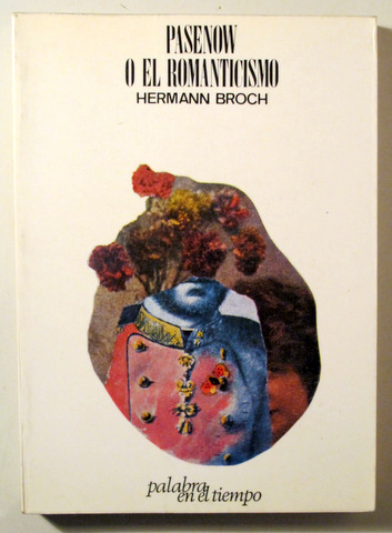 PASENOW O EL ROMANTICISMO- Los somnámbulos - Barcelona 1974 - 1ª edición en español