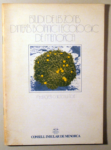 ESTUDI DE LES ZONES D'INTERÈS BOTÀNIC I ECOLÒGIC DE MENORCA - Ciutadella c. 1980.