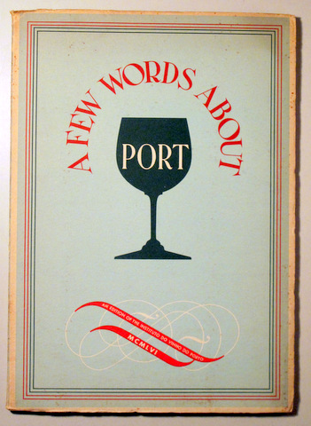 A FEW WORDS ABOUT PORT - Porto c. 1950. - Muy ilustrado
