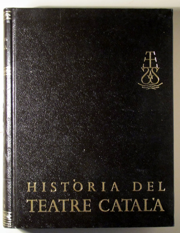 HISTÒRIA DEL TEATRE CATALÀ - Barcelona 1967 - Il·lustrat