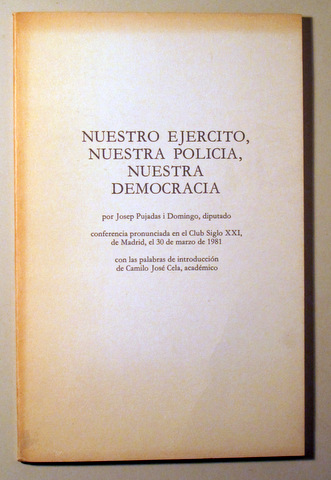 NUESTRO EJERCITO, NUESTRA POLICIA, NUESTRA DEMOCRACIA. EL NOSTRE EXÈRCIT, LA NOSTRA POLICIA, LA NOSTRA DEMOCRÀCIA - Madrid 1981