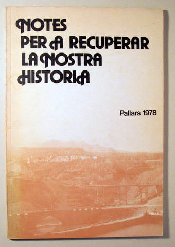 NOTES PER A RECUPERAR LA NOSTRA HISTÒRIA - La Pobla de Segur 1978 - Il·lustrat