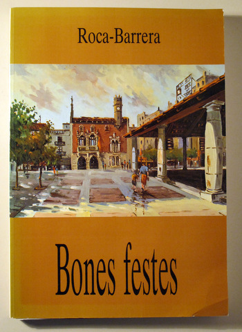 BONES FESTES 1935 - 1991 - Granollers 1990 - Il·lustrat - Dedicat