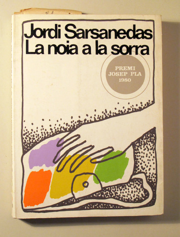LA NOIA DE LA SORRA. Premi Josep Pla 1980 - Barcelona 1981 - 1ª edició
