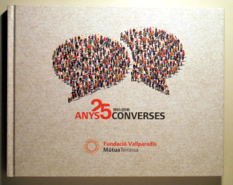 25 ANYS CONVERSES 1991-2016 - Barcelona 2016 - Molt il·lustrat