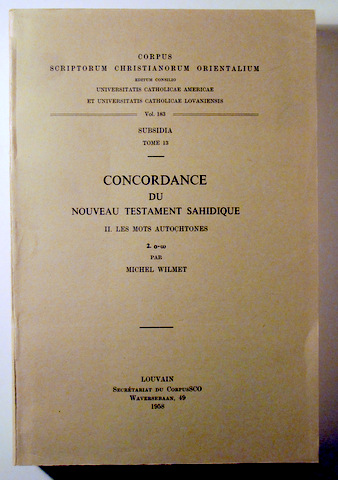 CONCORDANCE DU NOUVEAU TESTAMENT SAHIDIQUE (Tomo 13) - Louvain 1958