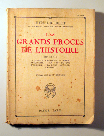LES GRANDS PROCÈS DE L'HISTOIRE. IIIe série - Paris 1924 - Ilustrado