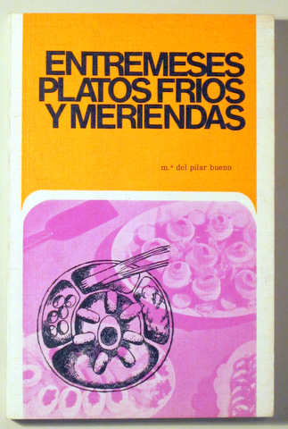 ENTREMESES. PLATOS FRIOS Y MERIENDAS - Barcelona 1969
