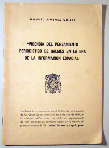 VIGENCIA del PENSAMIENTO PERIODÍSTICO de BALMES en la ERA de la INFORMACIÓN ESPACIAL -  Madrid 1964
