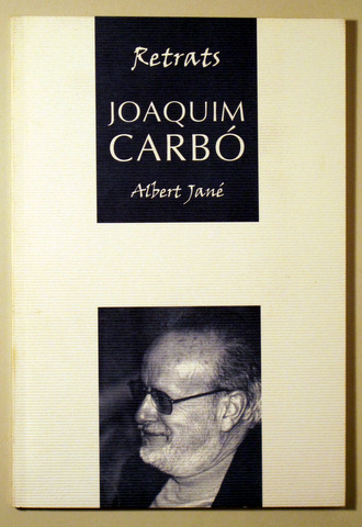 JOAQUIM CARBÓ. RETRATS - Barcelona 2003