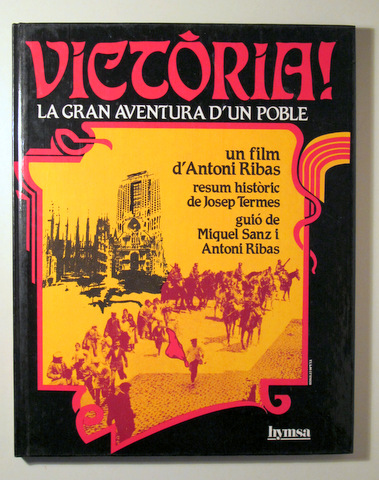 VICTÒRIA! LA GRAN AVENTURA D'UN POBLE - Barcelona 1983 - Molt il·lustrat