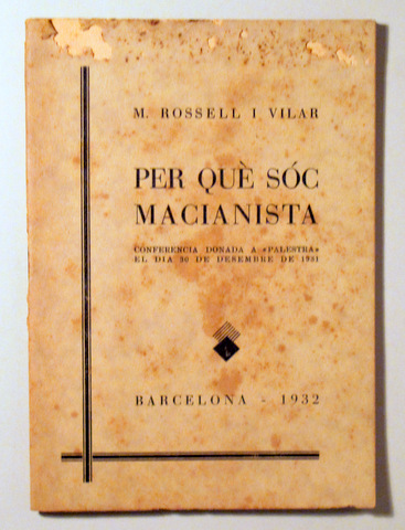 PER QUÈ SÓC MACIANISTA - Barcelona 1932