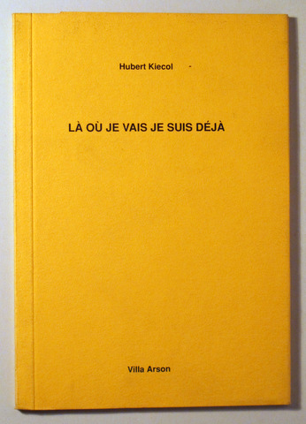 LÀ OÙ JE VAIS JE SUIS DÉJÀ - Nice 1990