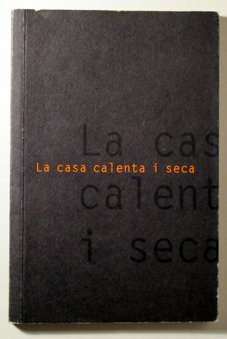 LA CASA CALENTA I SECA - Barcelona 1994