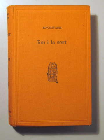 JIM I LA SORT [ Lucky Jim ] - Barcelona 1964 - 1ª edició en català - Edició en tela