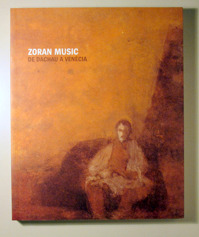 ZORAN MUSIC DE DACHAU A VENÈCIA - Barcelona 2008 - Molt il·lustrat