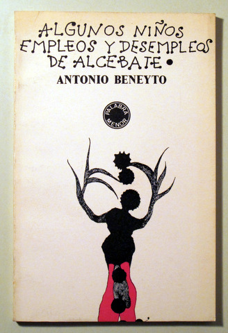 ALGUNOS NIÑOS EMPLEOS Y DESEMPLEOS DE ALCEBATE - Barcelona 1974 - Ilustrado
