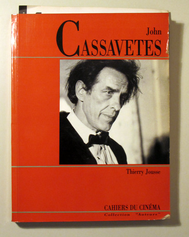 JOHN CASSAVETES. Cahiers du Cinéma - Paris 1989 - Ilustrado