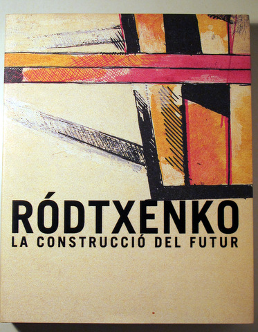 RÓDTXENKO. La construcció del futur - Barcelona 2008 - Molt il·lustrat