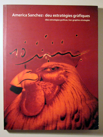 AMERICA SANCHEZ: DEU ESTRATÈGIES GRÀFIQUES - Barcelona 1991 - Molt il·lustrat