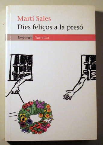 DIES FELIÇOS A LA PRESÓ - Barcelona  2007 - 1ª edició