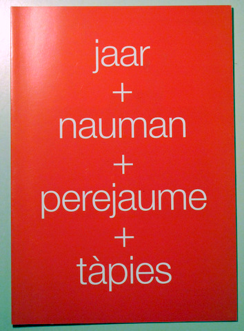JAAR + NAUMAN + PEREJAUME + TÀPIES - Cadaqués 2004 - Il·lustrat