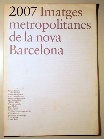 207 IMATGES METROPOLITANES DE LA NOVA BARCELONA - Barcelona 2007 - Molt il·lustrat