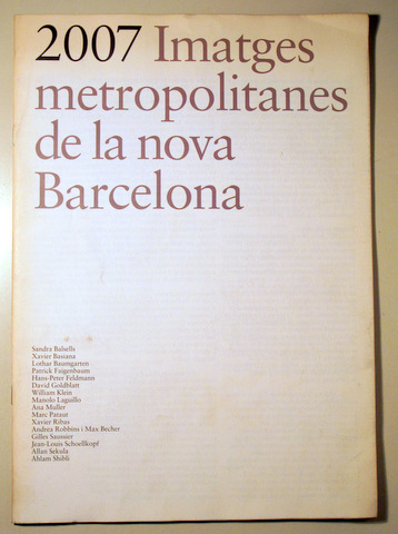 2007. IMATGES METROPOLITANES DE LA NOVA BARCELONA - Barcelona 2007 - Molt il·lustrat