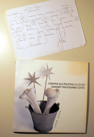 CONTRA ELS POLÍTICS (Alguns). AGAINT POLITICIANS (Some) - Granollers 2005 - Il·lustrat - Carta auògrafa de l'autor