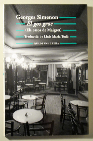 EL GOS GROC (Els casos de Maigret) - Barcelona 2011