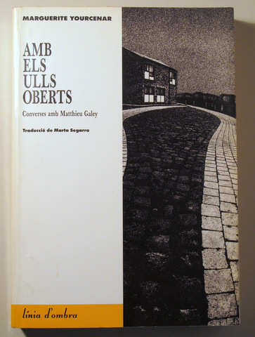 AMB ELS ULLS OBERTS. Converses amb Matthieu Galey - Barcelona 1999 - 1ª edició en català